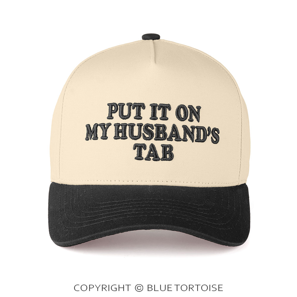 Put It On My Husband's Tab Cap