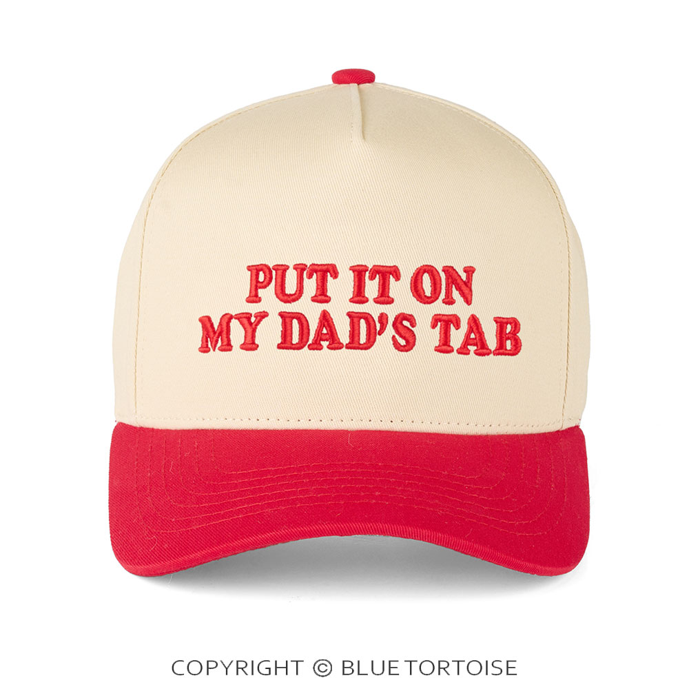 Put It On My Dad's Tab Cap