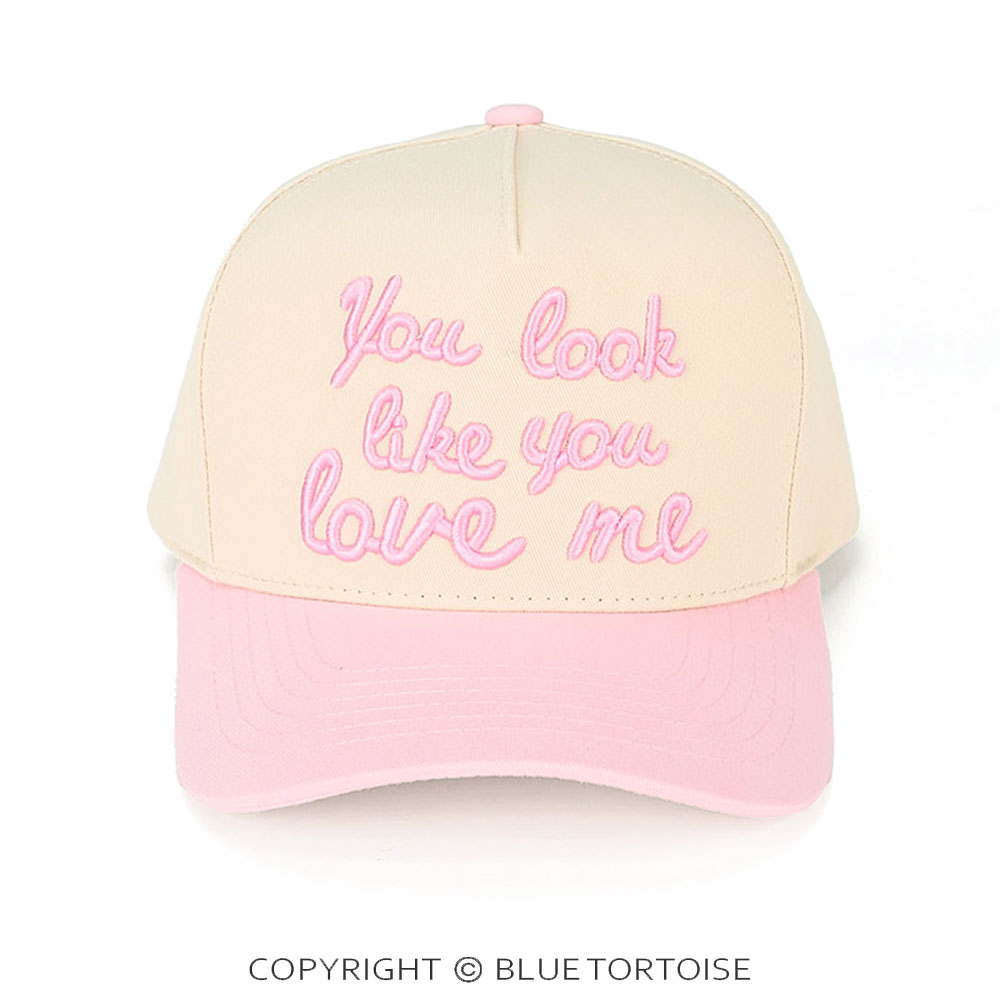 You Look Like You Love Me Cap